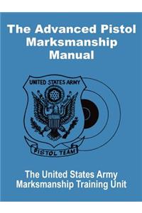 Advanced Pistol Marksmanship Manual