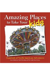 Amazing Places to Take Your Kids