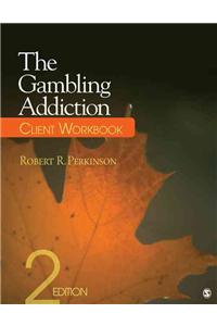 The Gambling Addiction Client Workbook