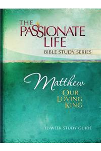 Tptbs: Matthew - Our Loving King