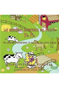 Increibles Aventuras del Pollito Pio Pio: The Incredible Adventures of Pew Pew, the Little Chicken