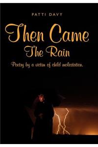 Then Came the Rain