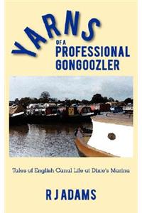 Yarns of a Professional Gongoozler