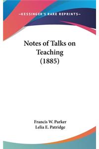 Notes of Talks on Teaching (1885)