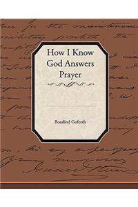 How I Know God Answers Prayer