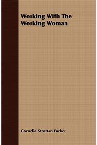 Working with the Working Woman