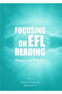 Focusing on Efl Reading: Theory and Practice