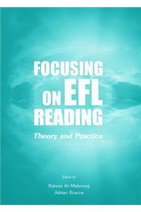 Focusing on Efl Reading: Theory and Practice