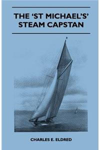 The 'St Michael's' Steam Capstan