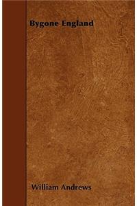 Bygone England