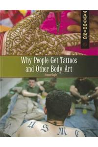 Why People Get Tattoos and Other Body Art