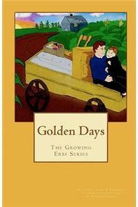 Golden Days: The Growing Erbs Series