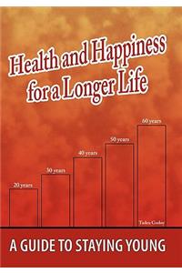 Health and Happiness for a Longer Life