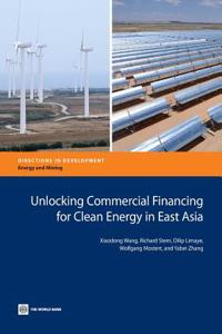 Unlocking Commercial Financing for Clean Energy in East Asia