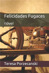 Felicidades Fugaces