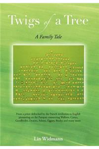 Twigs of a Tree a Family Tale