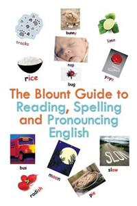 Blount Guide to Reading, Spelling and Pronouncing English