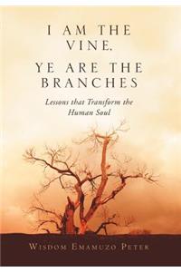 I Am the Vine, Ye Are the Branches