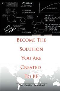 Become the Solution