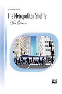 The Metropolitan Shuffle