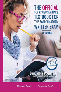 The Official TCM Review Seminar's Textbook for the Pan Canadian Written Exam