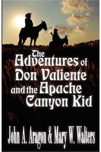 Adventures of Don Valiente and the Apache Canyon Kid