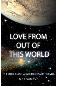 Love From Out of This World