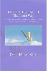Perfect Health the Taoist way