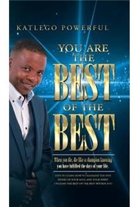 You are the Best of the Best