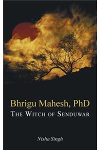 Bhrigu Mahesh, PhD