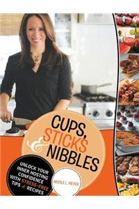 Cups, Sticks & Nibbles: Unlock Your Inner Hosting Confidence with Stress-Free Tips & Recipes