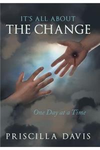 It's All about the Change