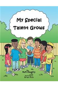 My Special Talent Grows