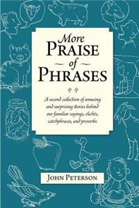 More Praise of Phrases