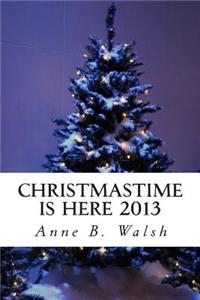 Christmastime Is Here 2013