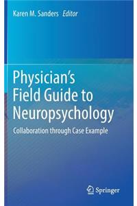 Physician's Field Guide to Neuropsychology