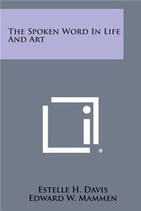 Spoken Word in Life and Art