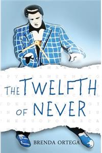 Twelfth of Never