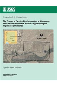 The Ecology of Parasite-Host Interactions at Montezuma Well National Monument, Arizona?Appreciating the Importance of Parasites