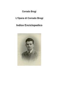 Indice Enciclopedico dell'Opera di Corrado Brogi