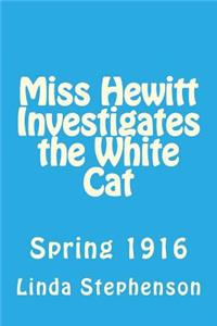 Miss Hewitt Investigates the White Cat