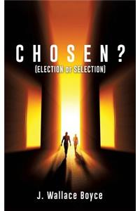 Chosen?