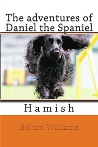 The adventures of Daniel the Spaniel