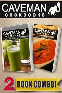 Paleo Green Smoothie Recipes and Paleo Indian Recipes: 2 Book Combo
