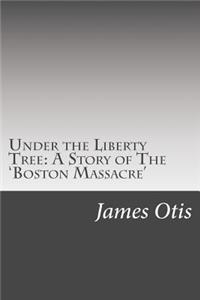 Under the Liberty Tree