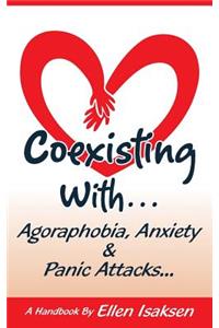 Coexisting With Agoraphobia, Anxiety & Panic Attacks