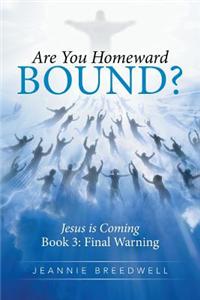 Are You Homeward Bound?