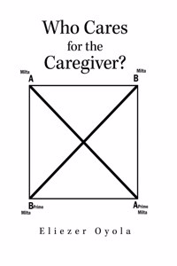 Who Cares for the Caregiver?