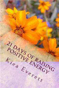 21 Days of Raising Positive Energy