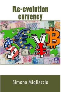 Re-evolution currency